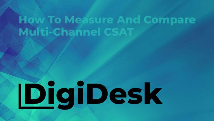 How To Measure And Compare CSAT Across Multiple Channels