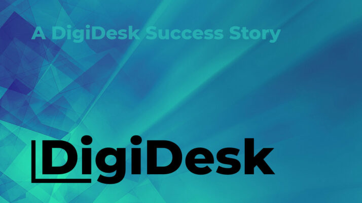A DigiDesk Success Story